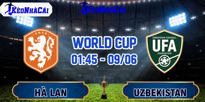 Hà Lan Vs Uzbekistan