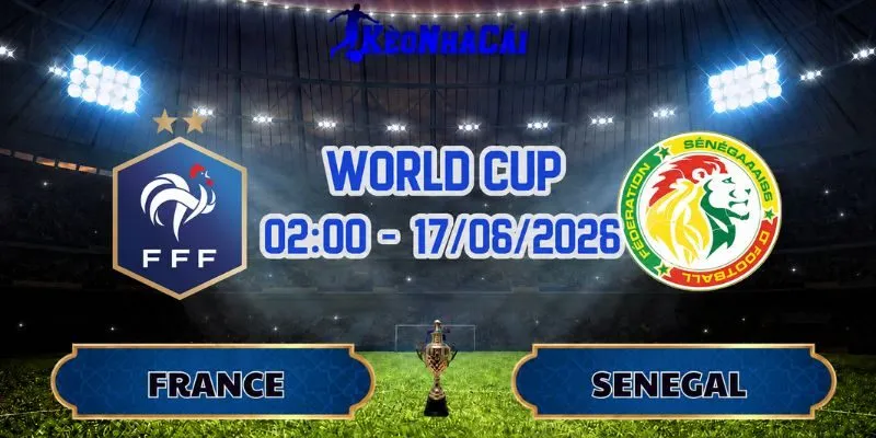 Pháp Vs Senegal 02h00 Ngày 17/06