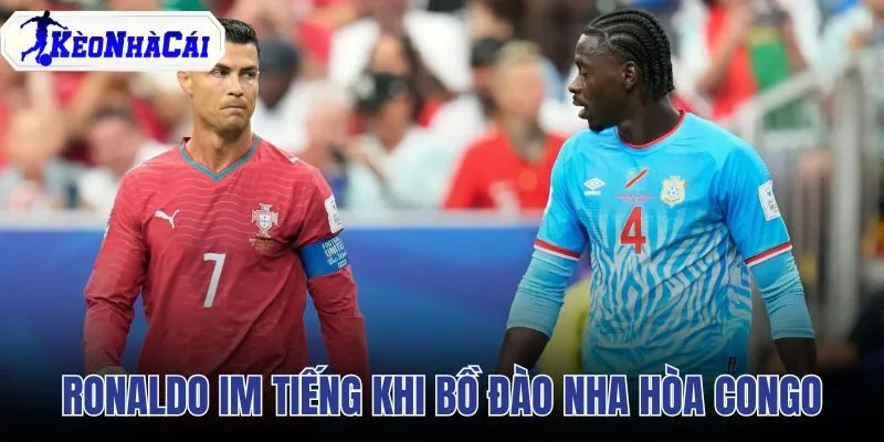 Ronaldo Im Tiếng Khi Bồ Đào Nha Hòa Congo